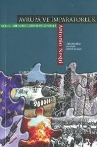 Avrupa ve İmparatorluk; Kurucu Bir Süreç Üzerine Düşünceler