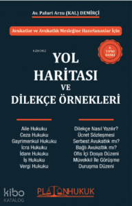 Avukatlar ve Avukatlık Mesleğine Hazırlananlar İçin Yol Haritası ve Dilekçe Örnekleri