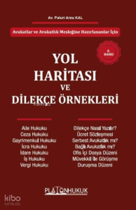 Avukatlar ve Avukatlık Mesleğine Hazırlananlar için Yol Haritası ve Dilekçe Örnekleri