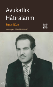 Avukatlık Hatıralarım