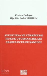 Avusturya ve Türkiye'de Hukuk Uyuşmazlıkları Arabuluculuk Kanunu