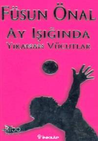 Ay Işığında Yıkanan Vücudlar