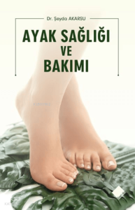 Ayak Sağlığı ve Bakımı