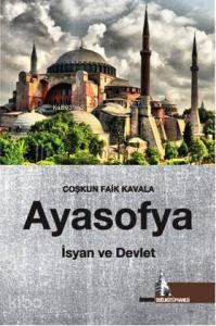 Ayasofya İsyan ve Devlet