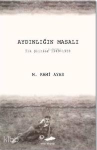 Aydınlığın Masalı; İlk Şiirler 1949-1959