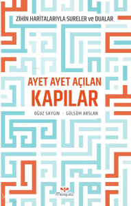 Ayet Ayet Açılan Kapılar;Zihin Haritalarıyla Sureler ve Dualar