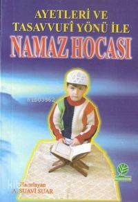 Ayetleri ve Tasavvufî Yönü İle Namaz Hocası