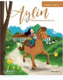 Aylin - Çiftlikte Maceralı Bir Gün