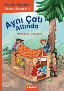 Aynı Çatı Altında - Küçük Yıldızlar Okuma Seviyesi 2