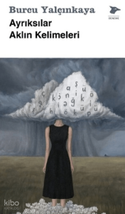 Ayrıksılar - Aklın Kelimeleri