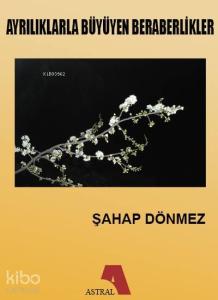 Ayrılıklarla Büyüyen Beraberlikler