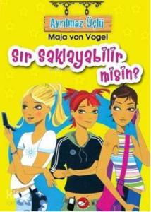 Ayrılmaz Üçlü 1; Sır Saklayabilir misin?