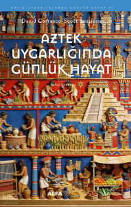 Aztek Uygarlığında Günlük Hayat