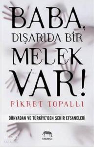 Baba, Dışarıda Bir Melek Var!; Dünyadan ve Türkiye'den Şehir Efsaneleri