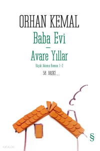 Baba Evi - Avare Yıllar; Küçük Adamın Romanı 1-2