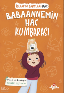 Babaannemin Hac Kumbarası; İslam'ın Şartları - Hac