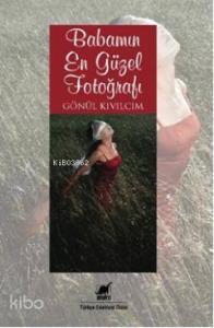 Babamın En Güzel Fotoğrafı