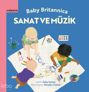 Baby Britannica: Sanat ve Müzik (Ciltli)