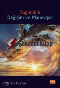 Bağımlılık Değişim ve Maneviyat
