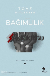 Bağımlılık - Kopenhag Üçlemesi
