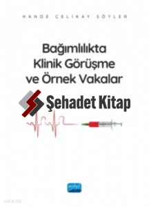 Bağımlılıkta Klinik Görüşme ve Örnek Vakalar