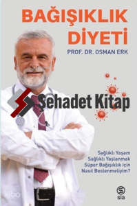 Bağışıklık Diyeti;Sağlıklı Yaşam, Sağlıklı Yaşlanmak, Süper Bağışıklık için Nasıl Beslenmeliyim?