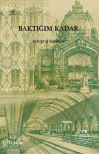 Baktığım Kadar