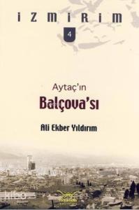 Balçova Aytaç'ın Balçova'sı