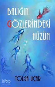 Balığın Gözlerindeki Hüzün