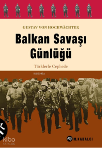 Balkan Savaşı Günlüğü;Türklerle Cephede