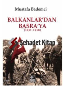 Balkanlar’dan Basra’ya