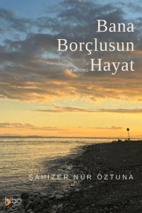 Bana Borçlusun Hayat