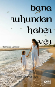 Bana Ruhundan Haber Ver;Lisyantus Günlüğü