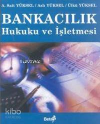 Bankacılık Hukuku ve İşletmesi