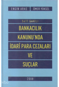 Bankacılık Kanunu'nda İdari Para Cezaları ve Suçlar