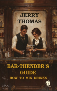 Bar-thender’s Guide;How to Mix Drinks
