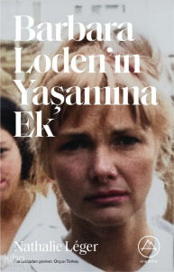 Barbara Loden'ın Yaşamına Ek