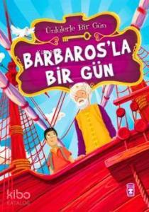 Barbaros'la Bir Gün (8+ Yaş); Ünlülerle Bir Gün Serisi