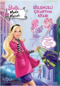 Barbie Moda Masalı; Eğlenceli Çıkartma Kitabı