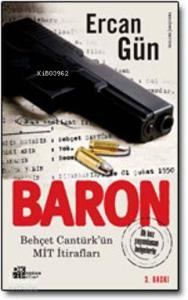 Baron; Behçet Cantürk'ün MİT İtirafları
