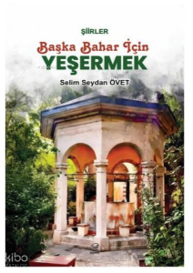 Başka Bahar İçin Yeşermek