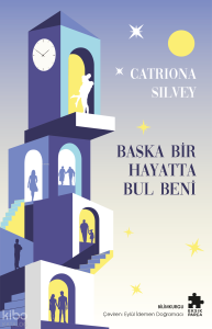 Başka Bir Hayatta Bul Beni