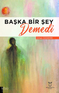 Başka Bir Şey Demedi