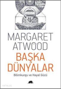 Başka Dünyalar; Bilimkurgu ve Hayal Gücü