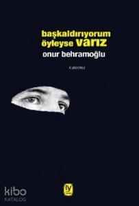 Başkaldırıyorum Öyleyse Varız