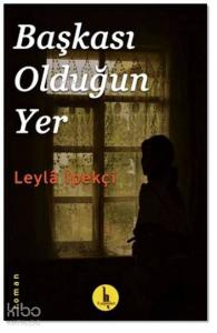 Başkası Olduğun Yer