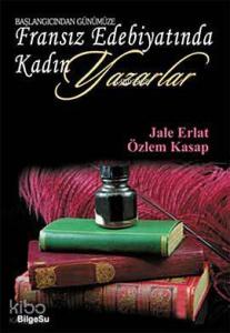 Başlangıcından Günümüze Fransız Edebiyatında Kadın Yazarlar