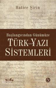 Başlangıcından Günümüze Türk Yazı Sistemleri