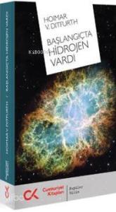 Başlangıçta Hidrojen Vardı