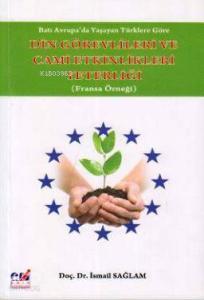 Batı Avrupa'da Yaşayan Türklere Göre Din Görevlileri ve Cami Etkinlikleri Yeterliği; Fransa Örneği